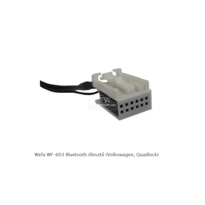 Wefa WF-603 Bluetooth illesztő Volkswagen, Quadlock 12 Pin
